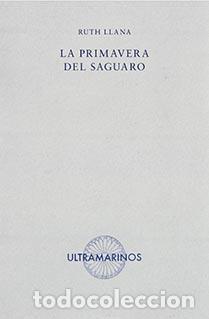 Libros de segunda mano: La primavera del saguaro. - Llana, Ruth.