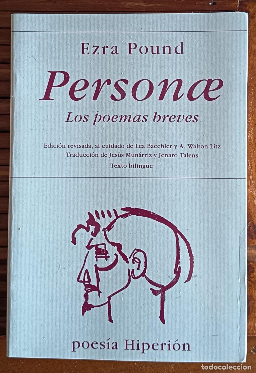 Libros de segunda mano: EZRA POUND. PERSONAE. LOS POEMAS BREVES. POES&Iacute;A NORTEAMERICANA. BILING&Uuml;E.