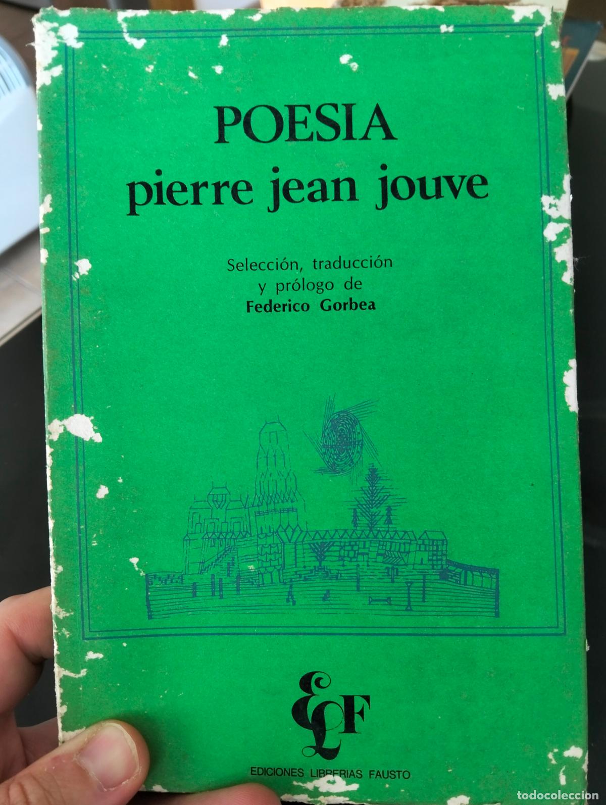 Libros de segunda mano: Poesia. Pierre Jean Jouve, ed. Fed. Gorbea, ed. Fausto, 1974 VISITA MI CATALOGO