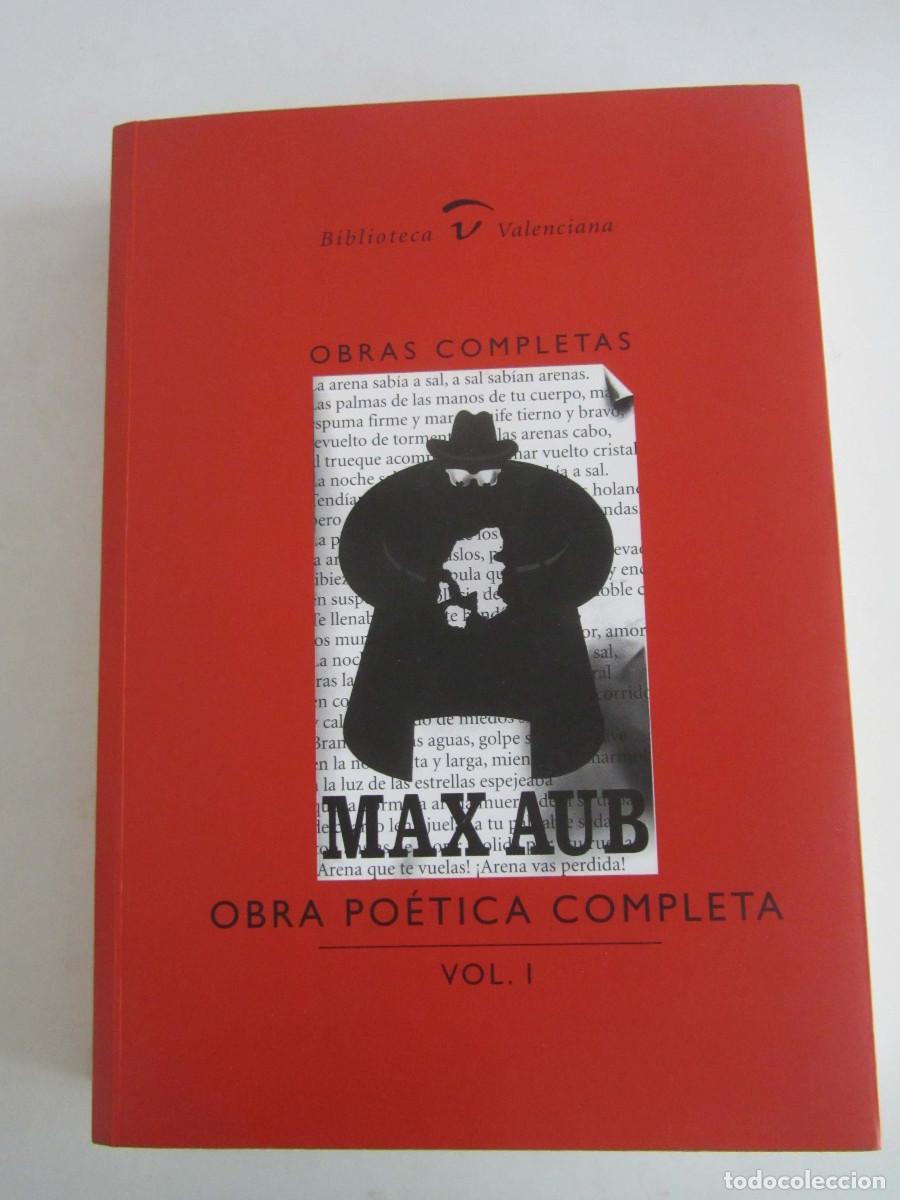 Libros de segunda mano: Max Aub. Obras completas. VOL I. Obra po&eacute;tica completa. Biblioteca Valenciana 2001.
