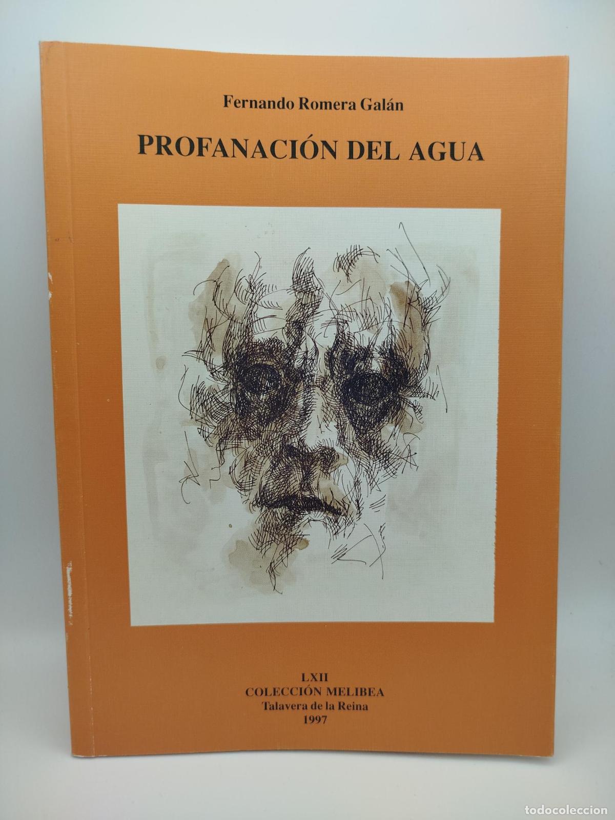 Libros de segunda mano: Profanaci&oacute;n del agua - Romera Gal&aacute;n, Fernando.