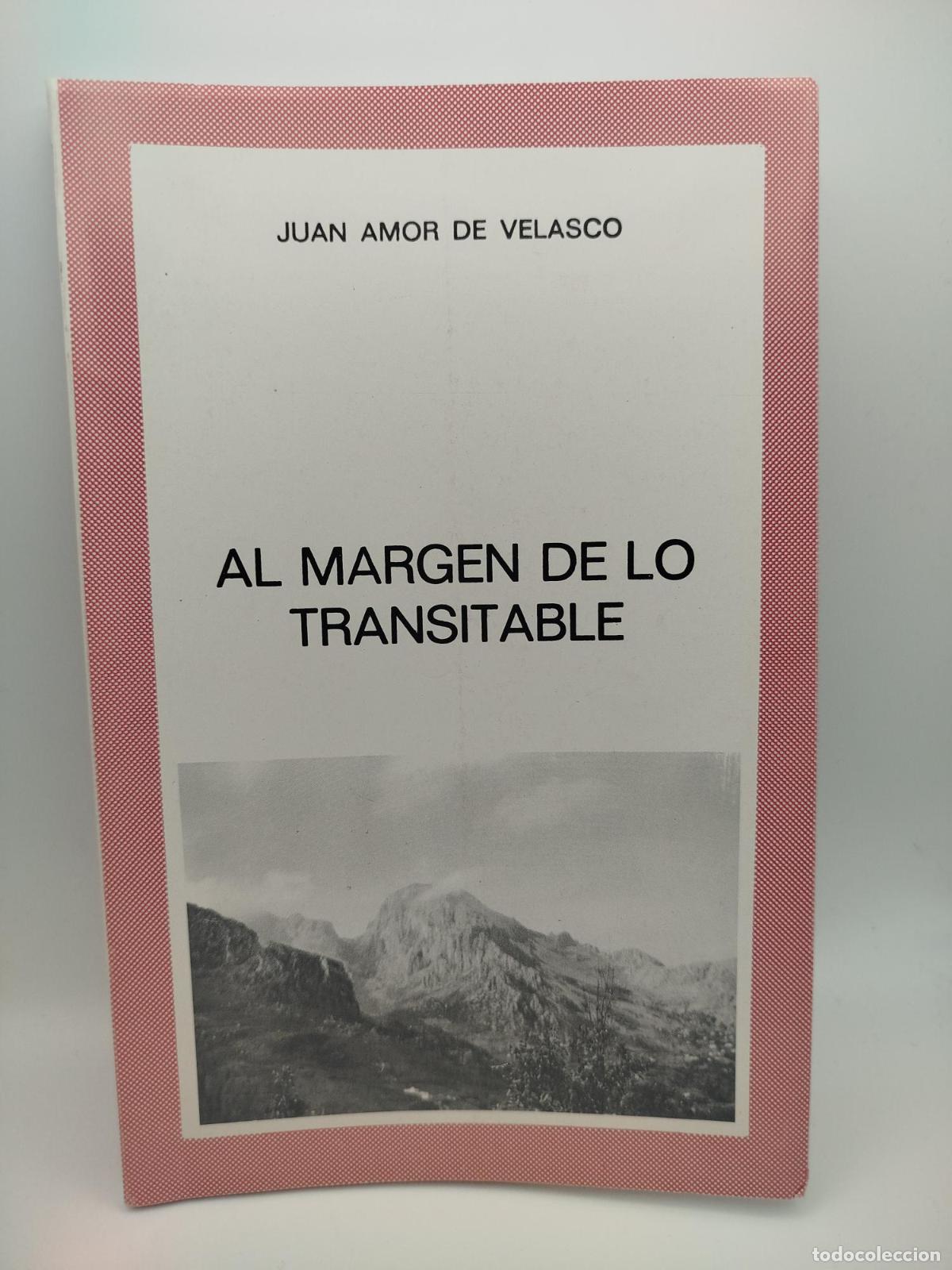 Libros de segunda mano: Al margen de lo transitable - Amor de Velasco, Juan