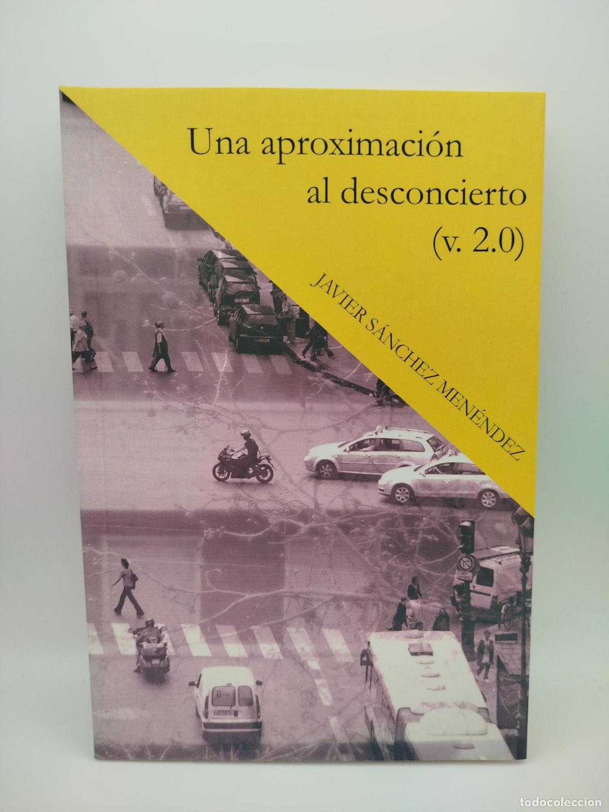 Libros de segunda mano: Una aproximaci&oacute;n al desconcierto (v. 2.0) - Javier S&aacute;nchez Men&eacute;ndez