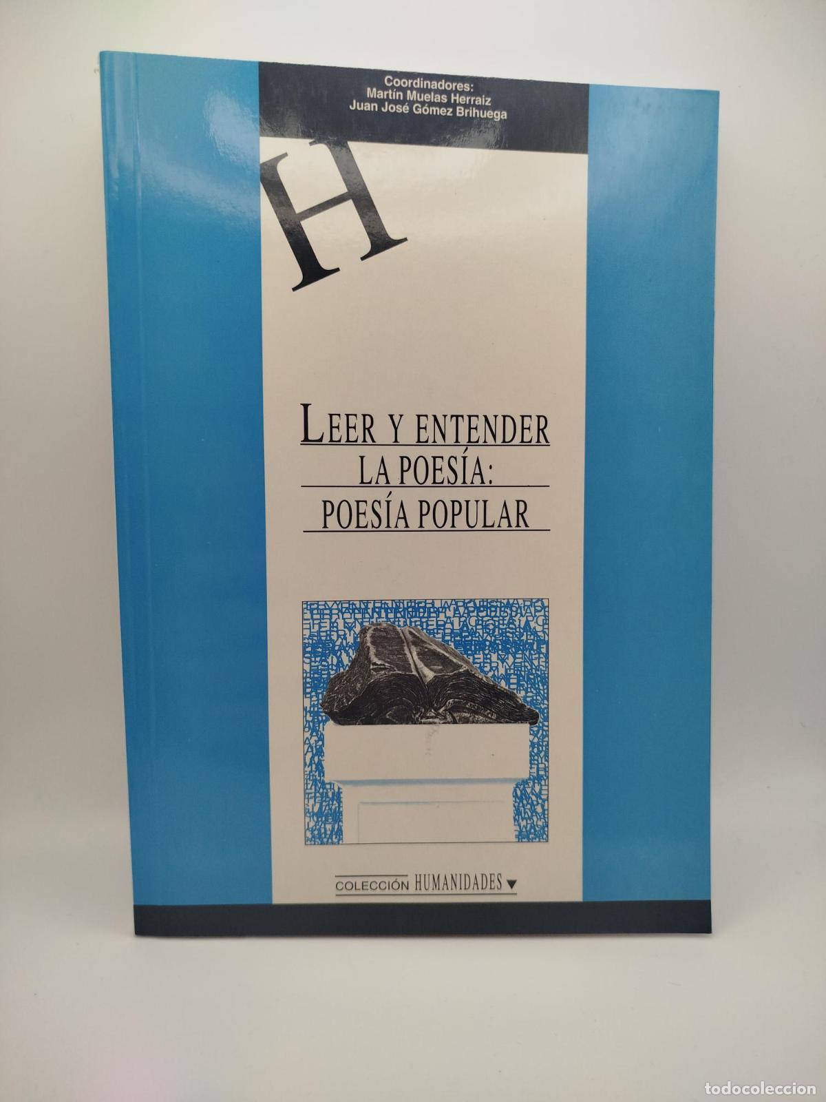 Libros de segunda mano: LEER Y ENTENDER LA POESIA: POESIA POPULAR - MUELAS HERRAIZ, M. / J. J. GOMEZ BRIHUEGA, EDS
