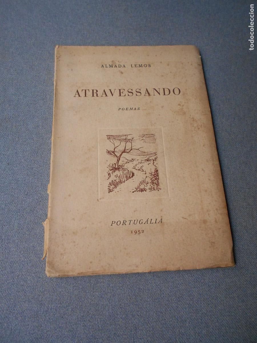 Libros de segunda mano: ATRAVESSANDO. ALMADA LEMOS. POESIA