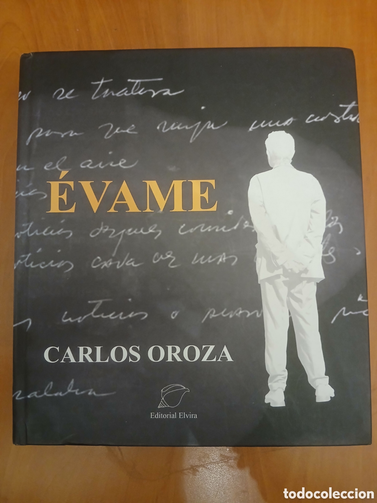 Libros de segunda mano: &Eacute;vame. Carlos Oroza.
