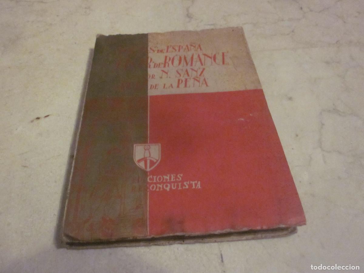 Libros de segunda mano: N. SANZ Y RUIZ DE LA PE&Ntilde;A - FLOR DE ROMANCE - EDICIONES RECONQUISTA 1939