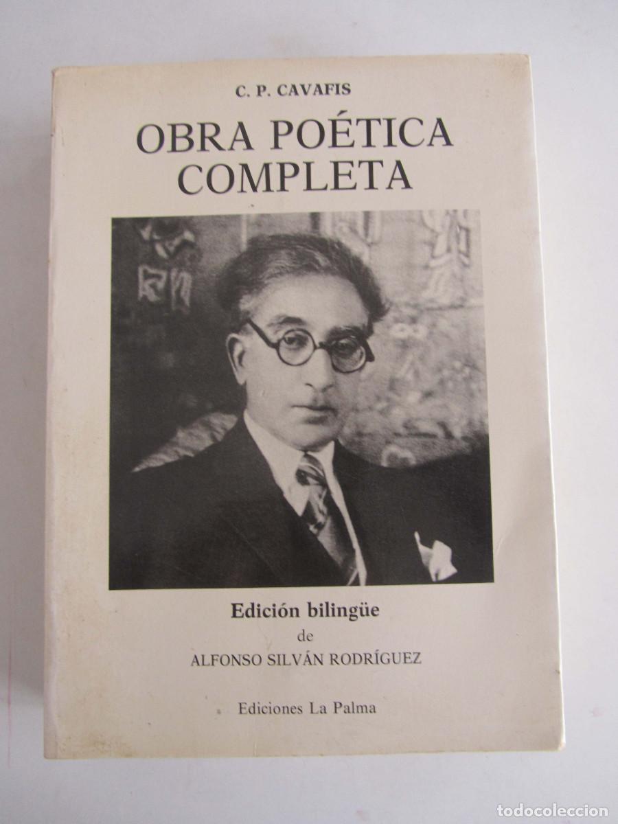 Libros de segunda mano: Cavafis. Obra po&eacute;tica completa. Edici&oacute;n biling&uuml;e Alfonso Silv&aacute;n Rodr&iacute;guez. Ediciones La Palma 1991