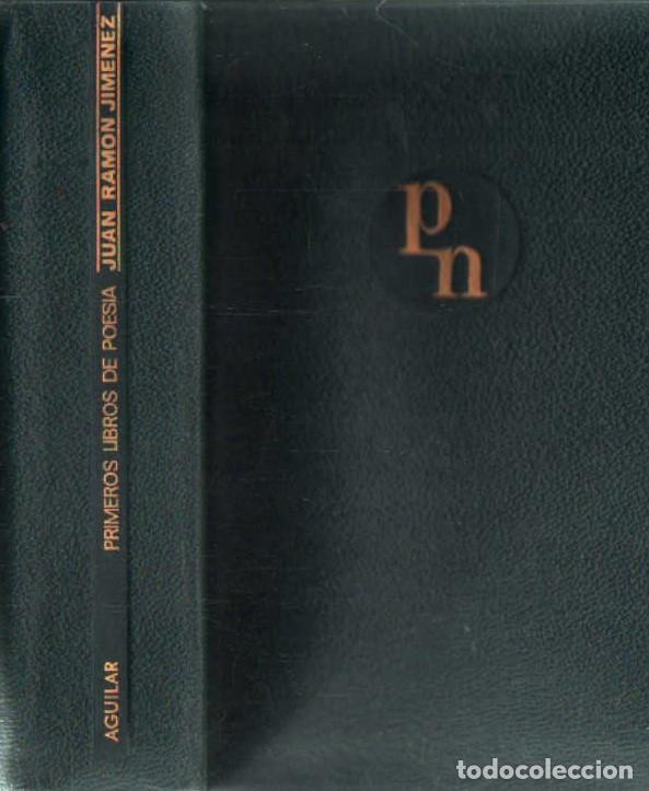 Libros de segunda mano: JUAN RAMON JIMENEZ, PRIMEROS LIBROS DE POESIA. A-AGUI-1311
