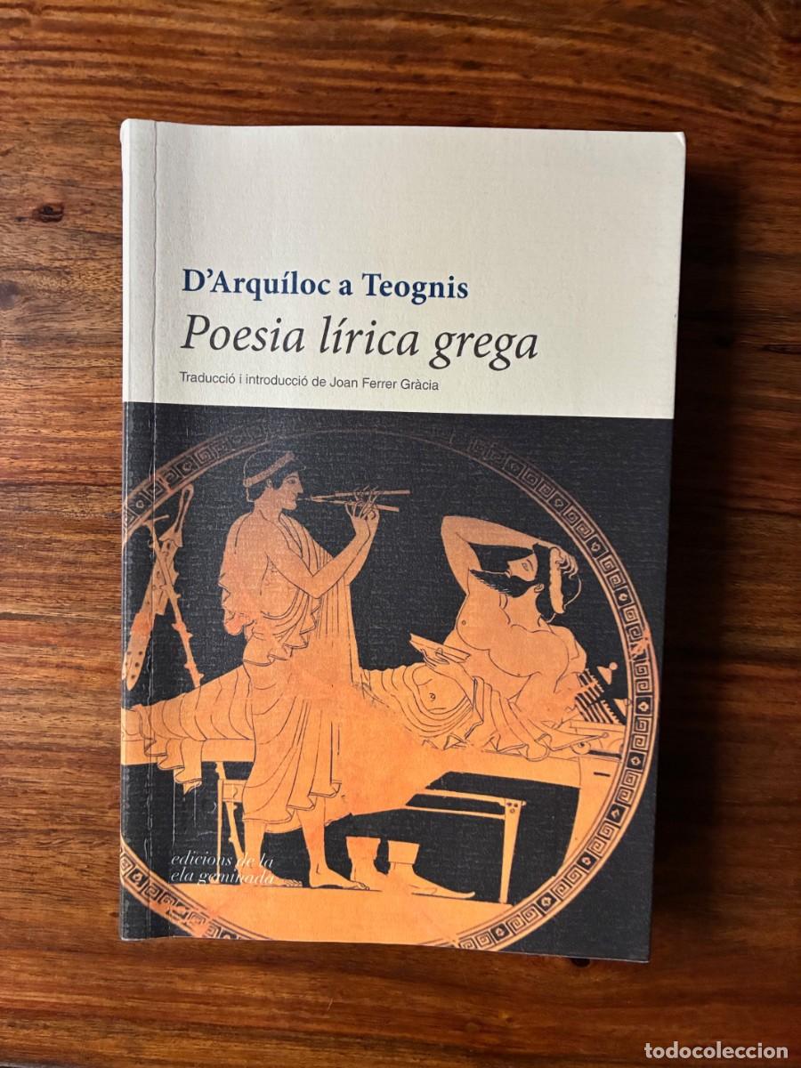 Libros de segunda mano: D'Arqu&iacute;loc a Teognis.Poesia l&iacute;rica grega. Elegies i iambas. Joan Ferrer. Trivium. Ed. Ela geminada.