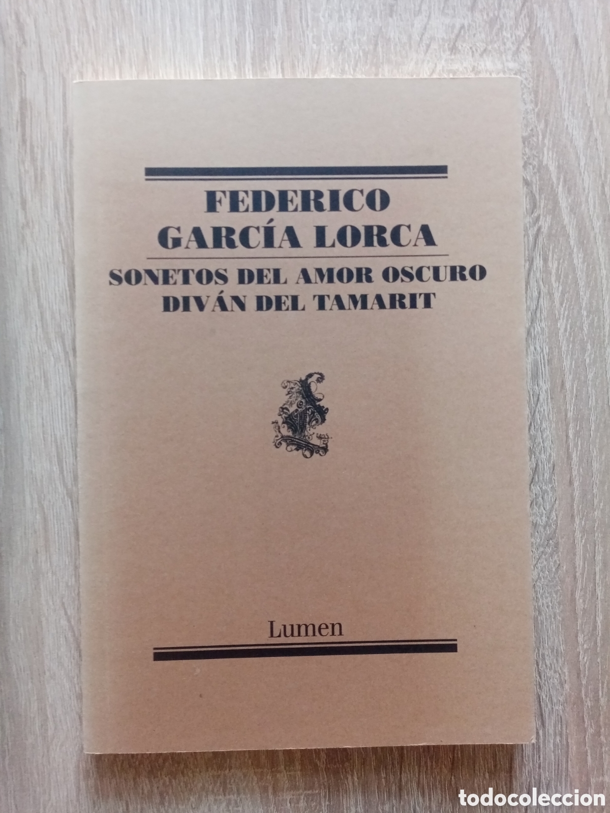 Libros de segunda mano: GARCIA LORCA, SONETOS DE AMOR, DIV&Aacute;N DEL TAMARIT