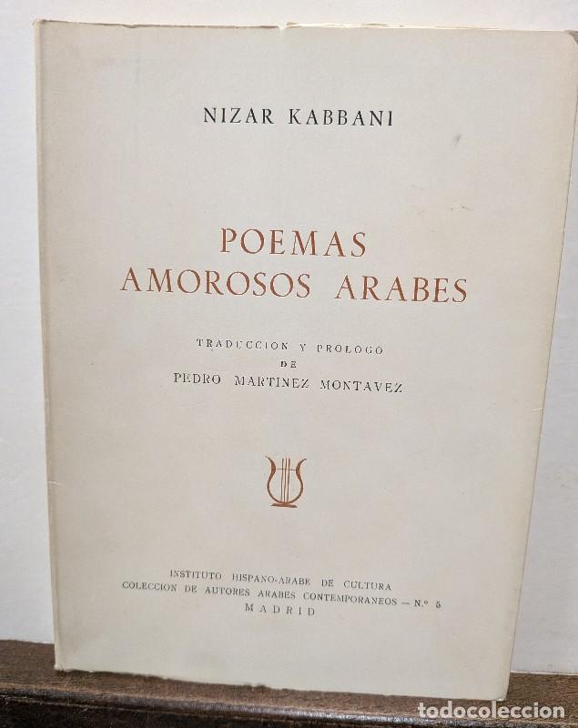 Libros de segunda mano: Poemas amorosos &aacute;rabes - Nizar Kabbani - Instituto Hispano &Aacute;rabe de Cultura - Madrid 1965, 1&ordf; ed.