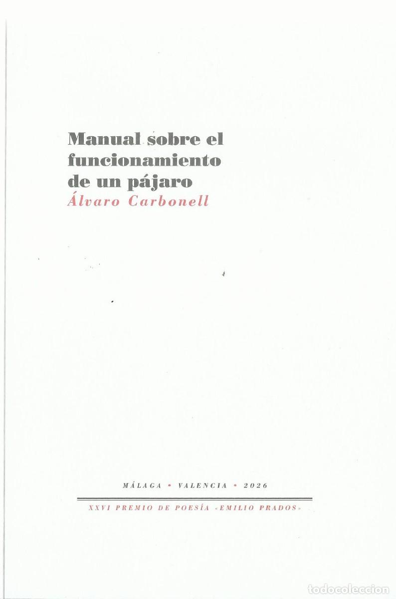Libros de segunda mano: &Aacute;lvaro CARBONELL : Manual sobre el funcionamiento de un p&aacute;jaro. (Ed. Pre-Textos, 2026)