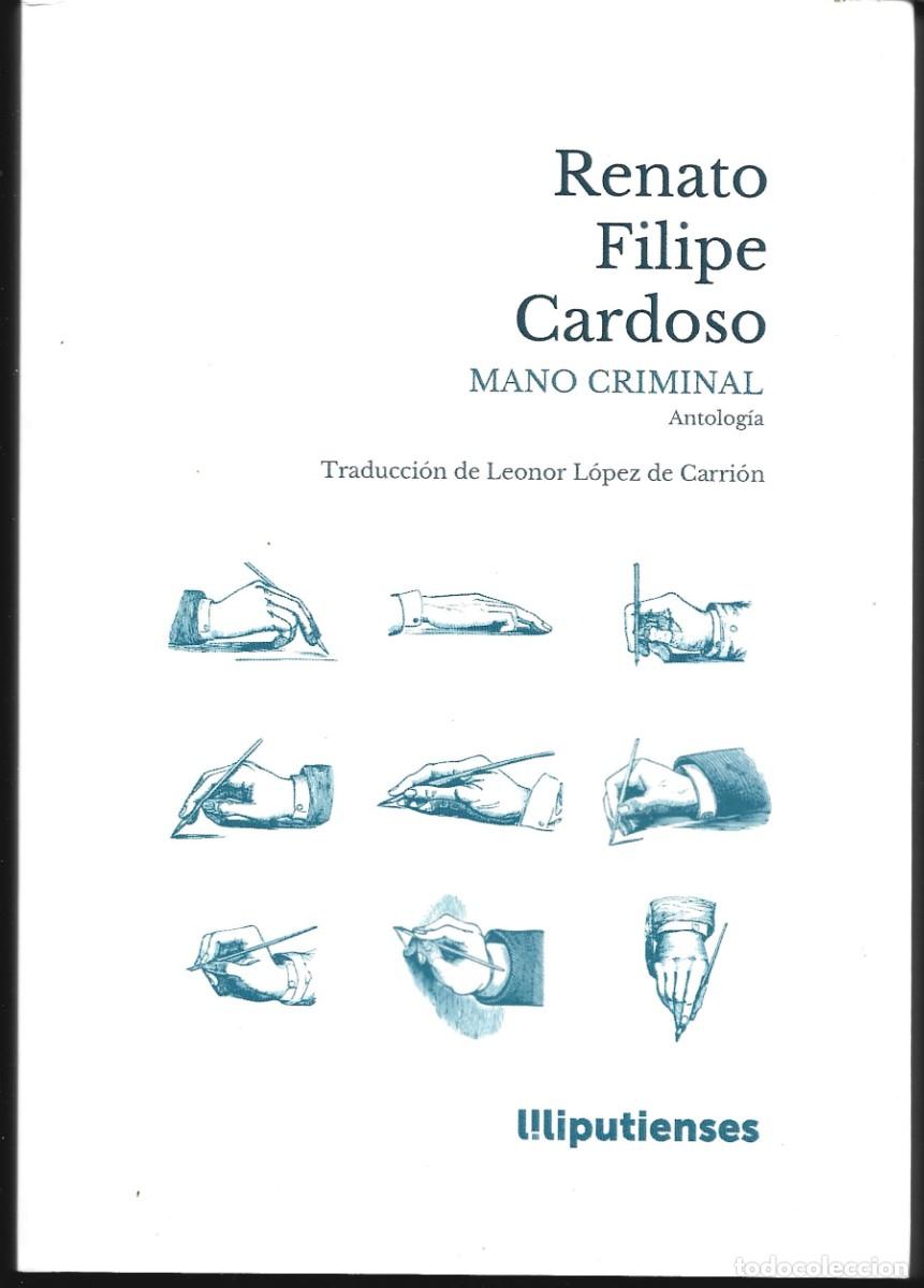 Libros de segunda mano: Renato Filipe CARDOSO : Mano criminal (Antolog&iacute;a). Eds. Liliputienses, col. Centrifugados, 2021