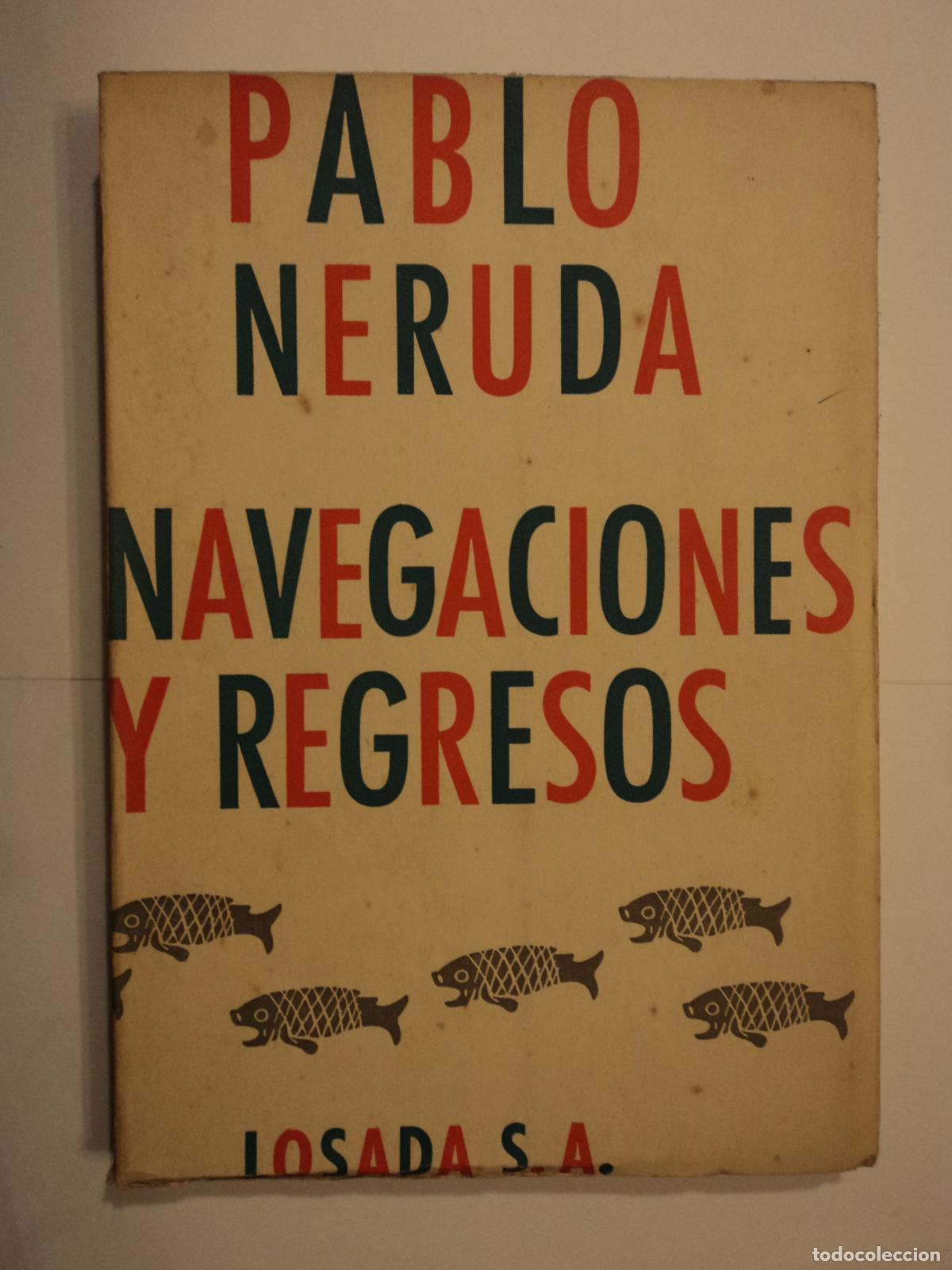 Livres d'occasion: Navegaciones y regresos - Neruda, Pablo