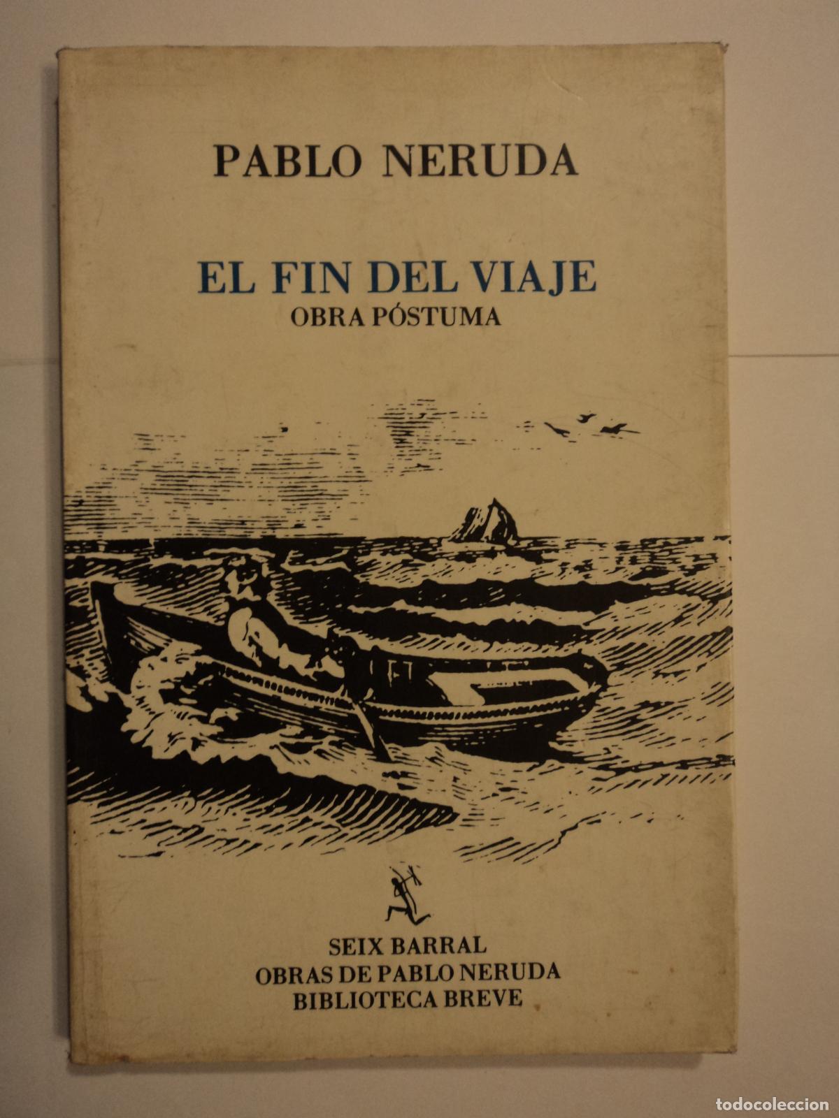 Libros de segunda mano: El Fin del Viaje - Neruda, Pablo - Foto 1