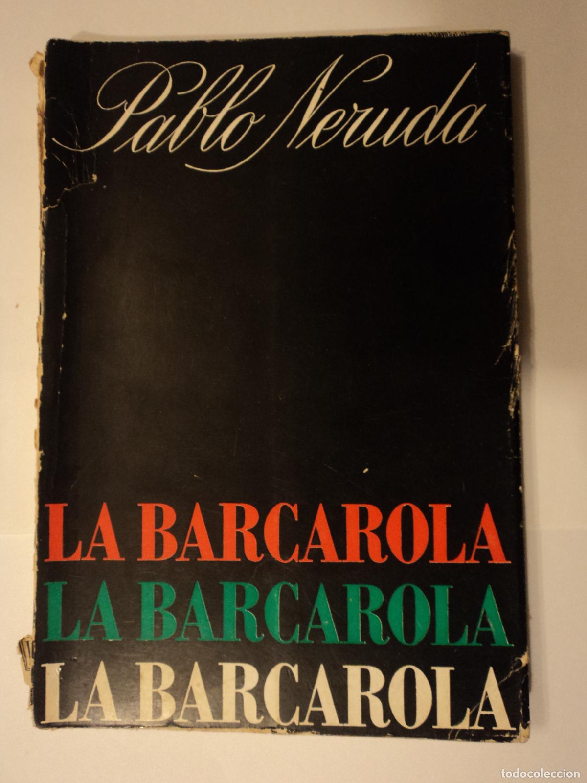 Livros em segunda m&atilde;o: La Barcarola - Neruda, Pablo