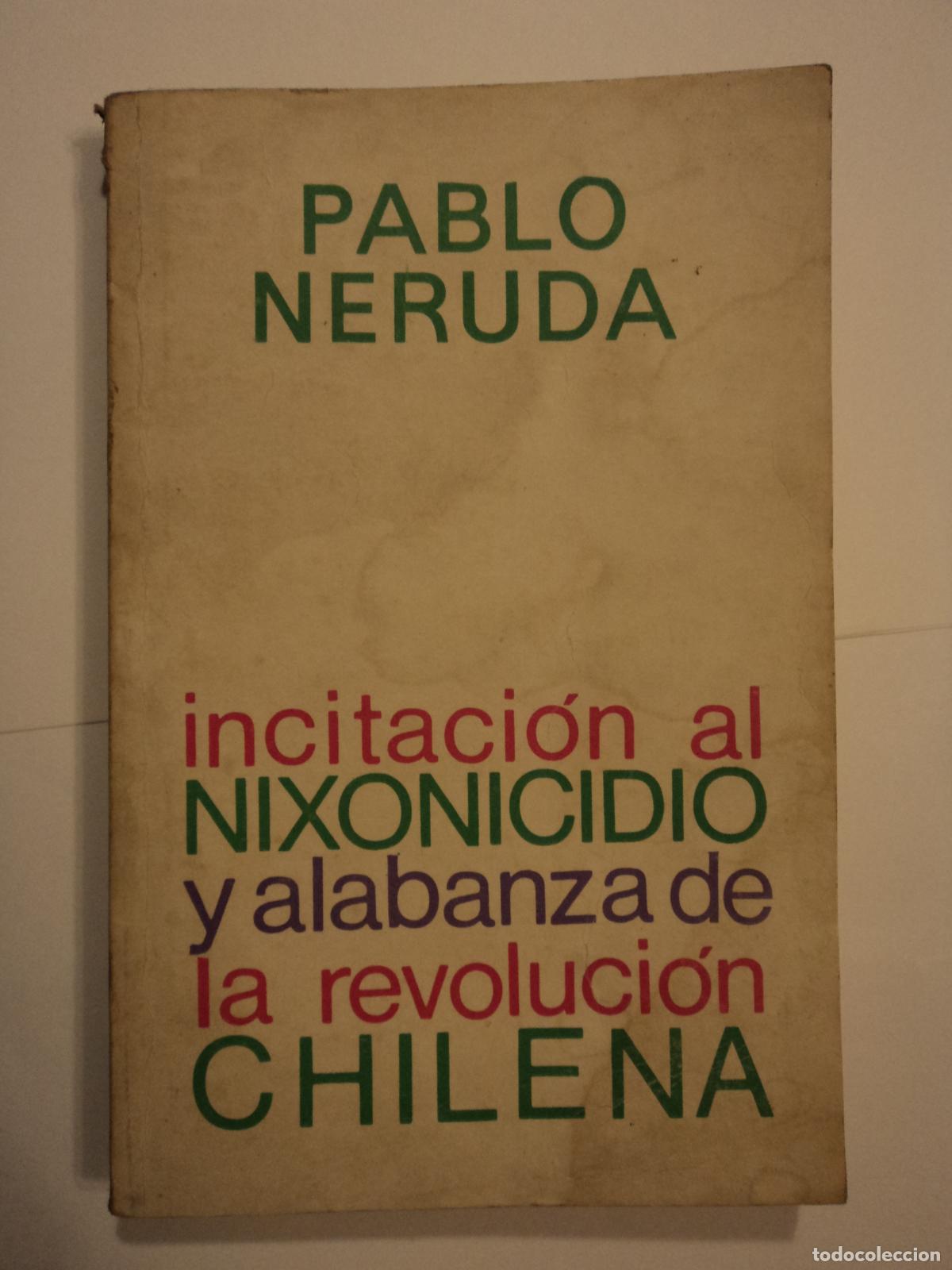 Second hand books: Incitaci&oacute;n al Nixonicidio y Alabanza de la Revoluci&oacute;n Chilena - Neruda, Pablo