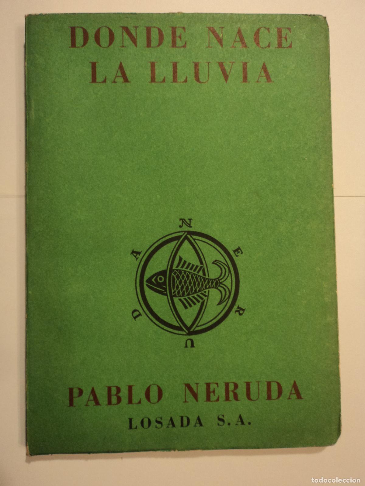 Libros de segunda mano: Donde nace la lluvia. Memorial de Isla Negra I - Neruda, Pablo