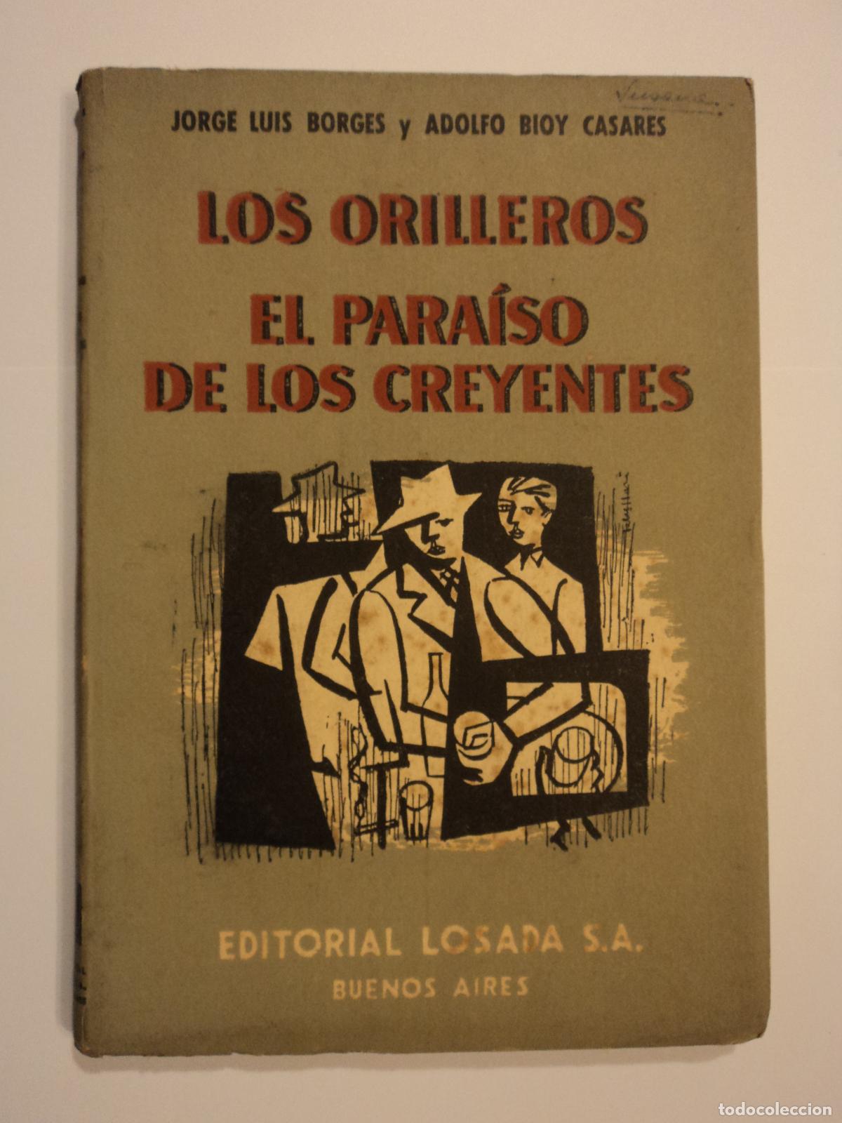 Libros de segunda mano: Los orilleros. El para&iacute;so de los creyentes - Borges, Jorge Luis - Bioy Casares, Adolfo