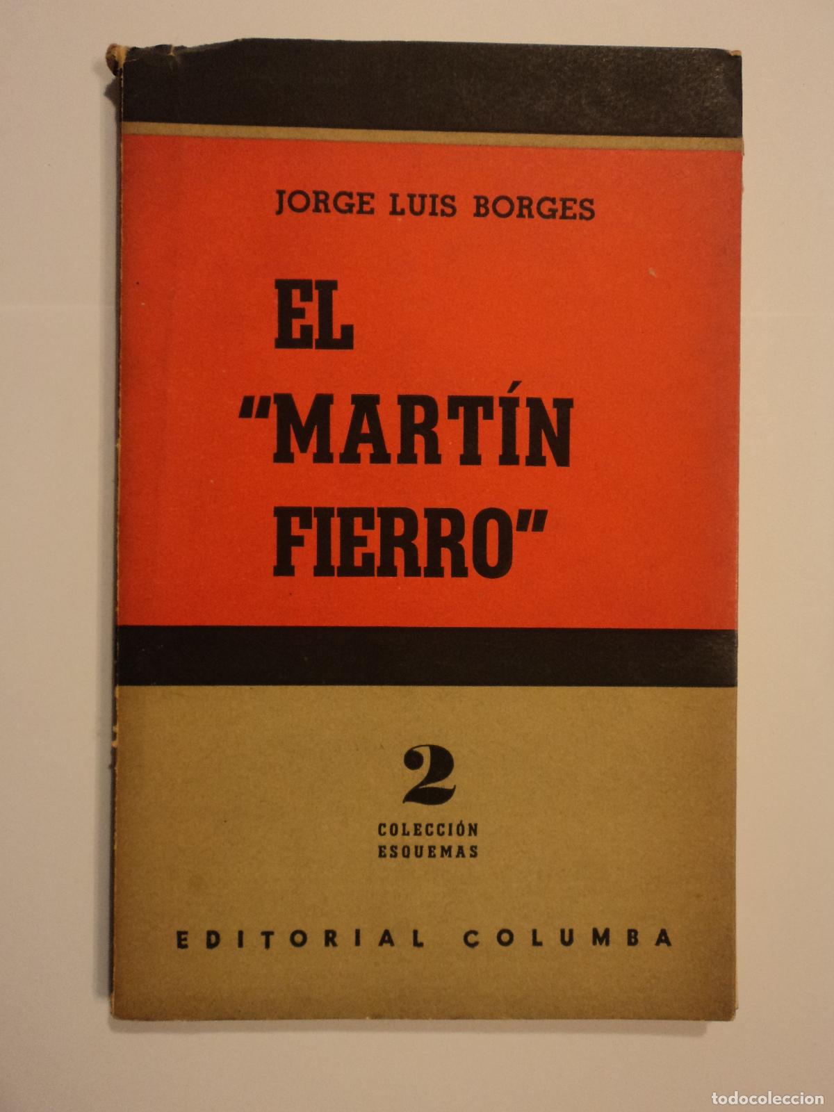 Libros de segunda mano: &rdquo;El &rdquo;&rdquo; Mart&iacute;n Fierro &rdquo;&rdquo;&rdquo; - Borges, Jorge Luis