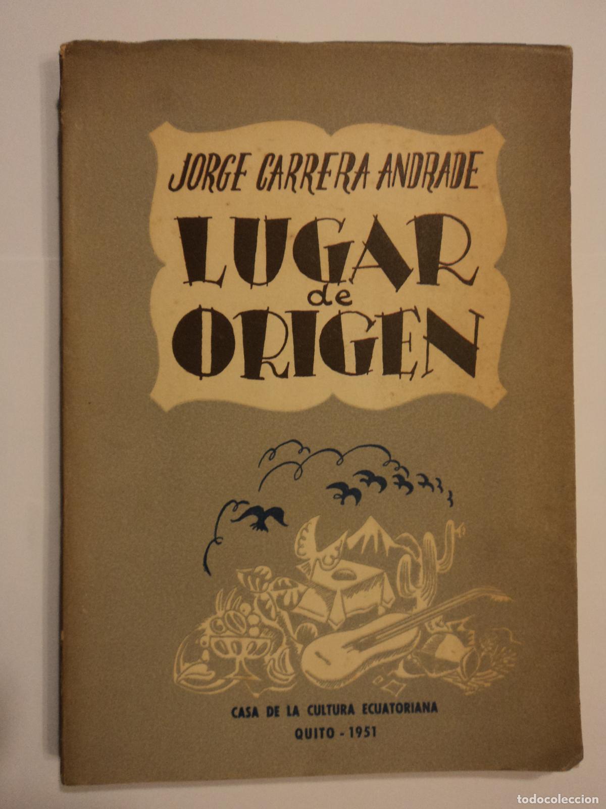 Libros de segunda mano: Lugar de Origen - Carrera Andrade, Jorge