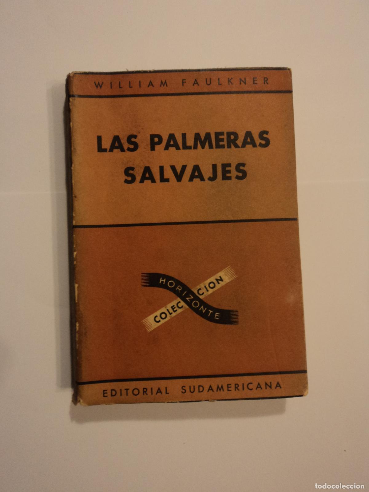 Libros de segunda mano: Las Palmeras Salvajes - Faulkner, William