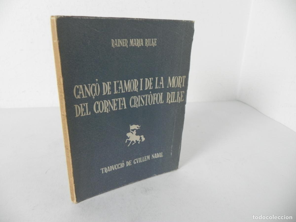 Libros de segunda mano: CAN&Ccedil;O DE L'AMOR I DE LA MORT DEL CORNETA CRIST&Ograve;FOL RILKE (RAINER MARIA RILKE) MALLORCA-1957 (CATAL&Agrave;)