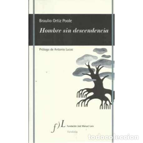 Libros de segunda mano: Hombre sin descendencia - Braulio Ortiz Poole