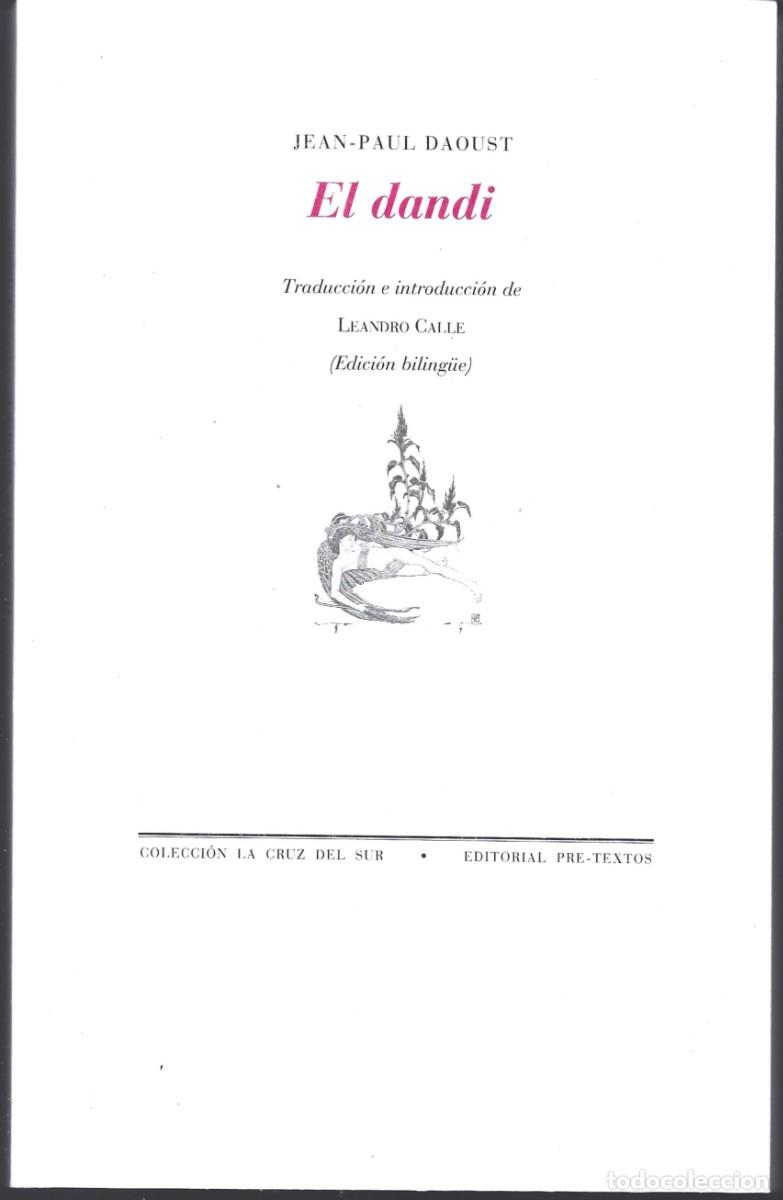 Libros de segunda mano: Jean-Paul DAOUST : El dandi. (Traducci&oacute;n de Leandro Calle. Ed. Pre-Textos, 2025)
