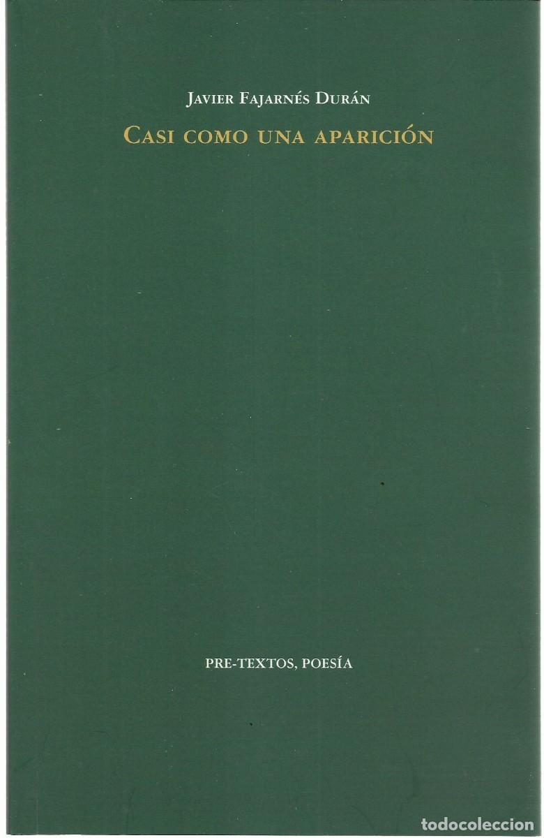 Libros de segunda mano: Javier FAJARN&Eacute;S DUR&Aacute;N : Casi como una aparici&oacute;n. (Ed. Pre-Textos, 2025)