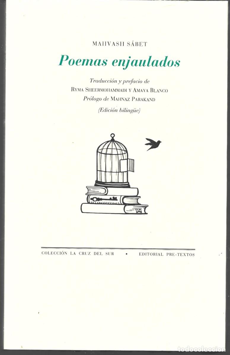 Libros de segunda mano: Mahvash S&Aacute;BET: Poemas enjaulados. (Edici&oacute;n de Ryma Sheermohammadi y Amaya Blanco. Pre-Textos, 2020)