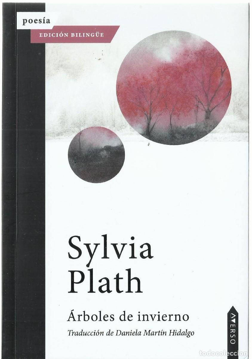 Libros de segunda mano: Sylvia PLATH: &Aacute;rboles de invierno. (Edici&oacute;n biling&uuml;e de Daniela Mart&iacute;n Hidalgo. Averso Poes&iacute;a, 2025)