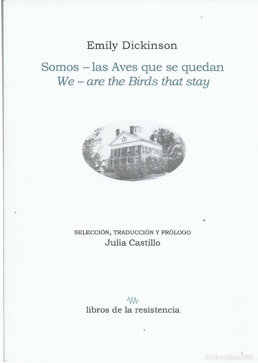 Libros de segunda mano: Emily DICKINSON : Somos - las aves que se quedan. (Edici&oacute;n biling&uuml;e de Julia Castillo. 2025)