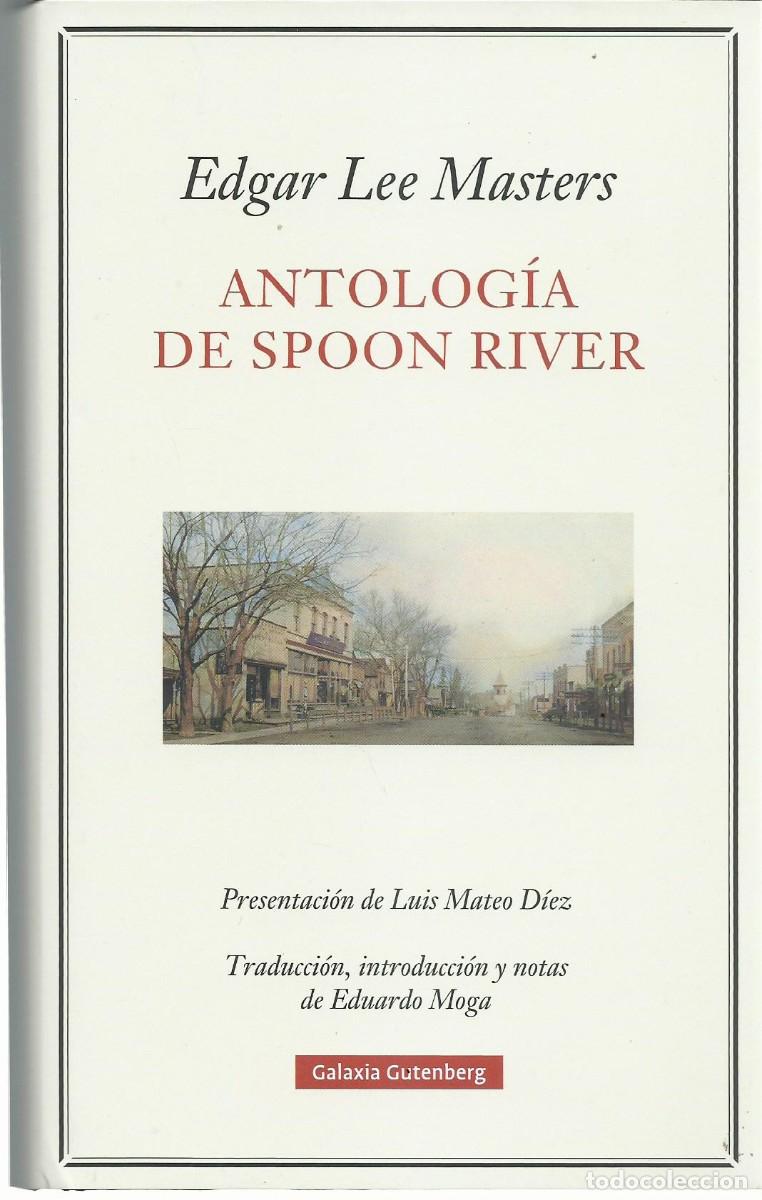 Libros de segunda mano: Edgar Lee MASTERS : Antolog&iacute;a de Spoon River. (Edici&oacute;n de Eduardo Moga. Galaxia Gutenberg, 2025)