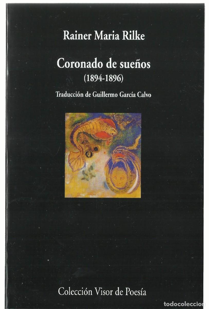 Libros de segunda mano: Rainer Maria RILKE : Coronado de sue&ntilde;os (1894-1896). Traducci&oacute;n de Guillermo Garc&iacute;a Calvo. 2025