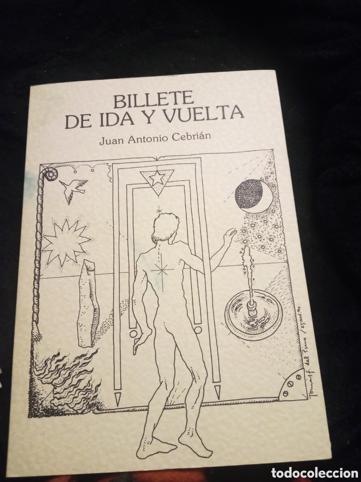 Libros de segunda mano: Libro Billete de ida y vuelta por Juan Antonio Cebrian, firmado y dedicado por el autor