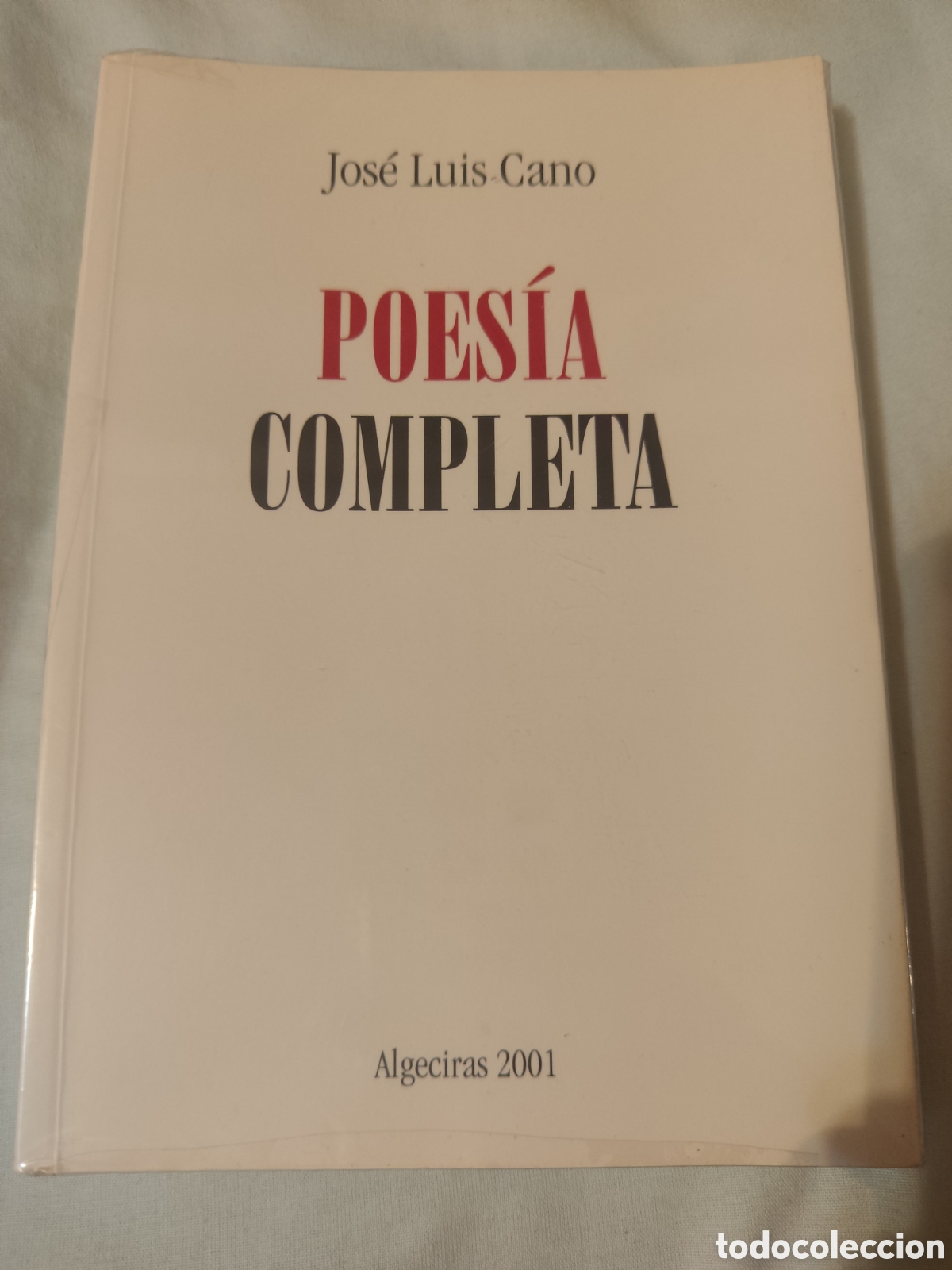 Libros de segunda mano: Poes&iacute;a completa. Jos&eacute; Luis Cano