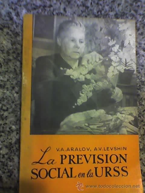 Gebrauchte B&uuml;cher: LA PREVISION SOCIAL EN LA U.R.S.S., por A. A. Aralov y A. V. Levshin - Mosc&uacute; - MUY RARO!!