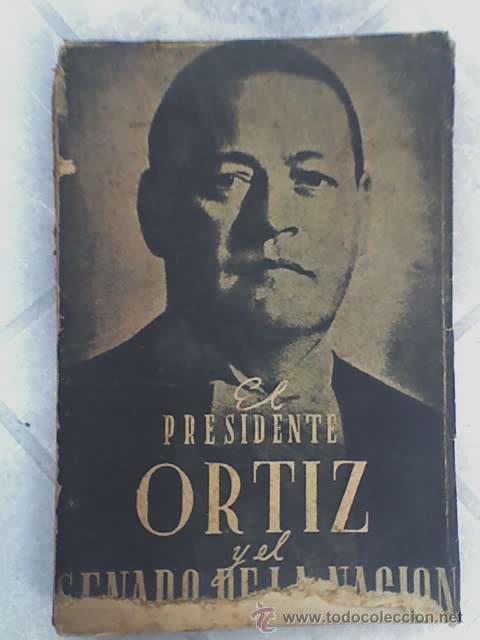 Libri di seconda mano: EL PRESIDENTE ORTIZ Y EL SENADO DE LA NACION - Argentina - 1941