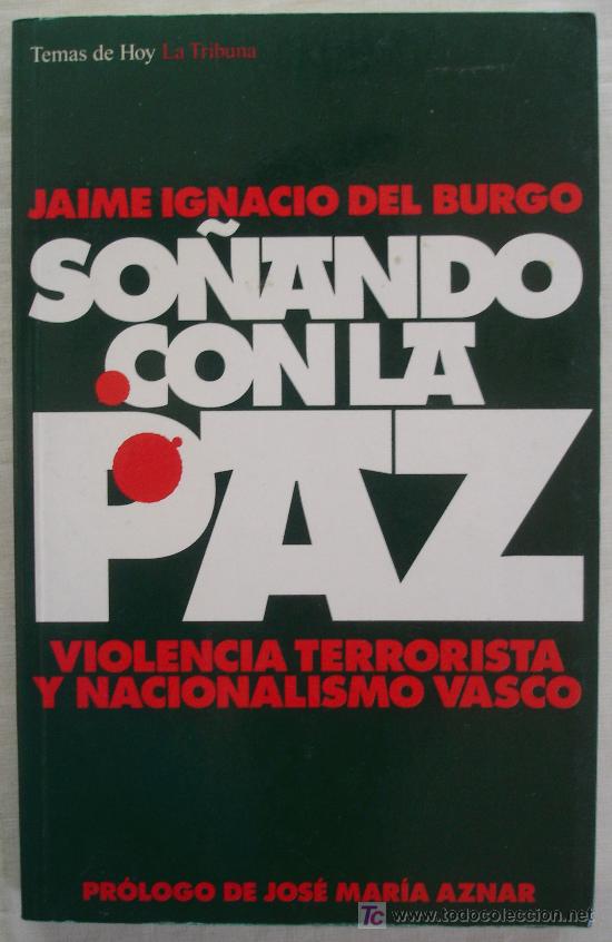 Libri di seconda mano: SO&Ntilde;ANDO CON LA PAZ - JAIME IGNACIO DEL BURGO - GRANDES TEMAS/28 - SERIE LA TRIBUNA.