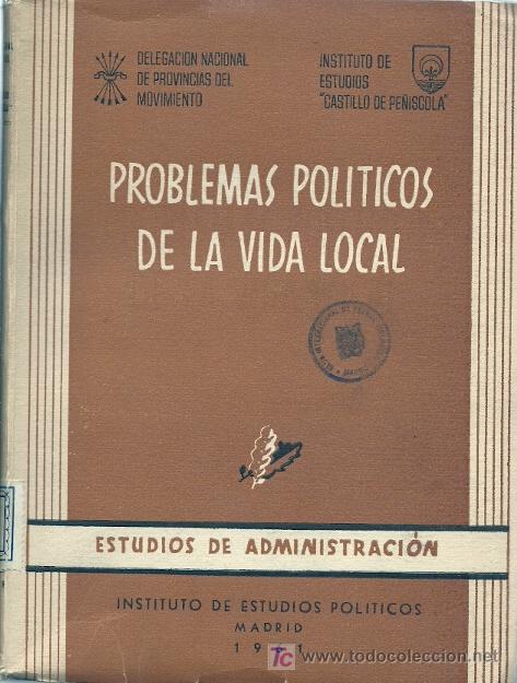 Libri di seconda mano: Problemas pol&iacute;ticos de la vida local * ADMINISTRACI&Oacute;N MUNICIPAL *