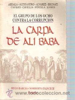 Libros de segunda mano: EL GRUPO DE LOS OCHO CONTRA LA CORRUPCI&Oacute;N (en Argentina): La Carpa de Al&iacute; Bab&aacute; (Argentina, 1991)