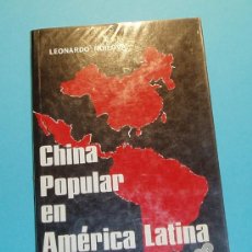 Libros de segunda mano: CHINA POPULAR EN AMÉRICA LATINA. LEONARDO RUILOVA. EDICIONES INTERNACIONALES.. Lote 26651910