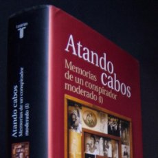 Libros de segunda mano: RAÚL MORODO. ATANDO CABOS. DEDICADO A MANO. PSP ENRIQUE TIERNO GALVÁN.. Lote 18209830