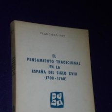 Libros de segunda mano: EL PENSAMIENTO TRADICIONAL EN LA ESPAÑA DEL SIGLO XVIII (1700-1760). Lote 21422197