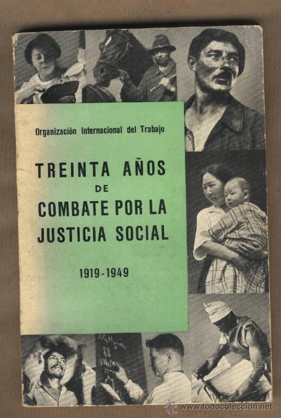 Libri di seconda mano: Treinta a&ntilde;os de combate por la justicia social.1919-1949.OIT.Organizaci&oacute;n Internacional del Trabajo