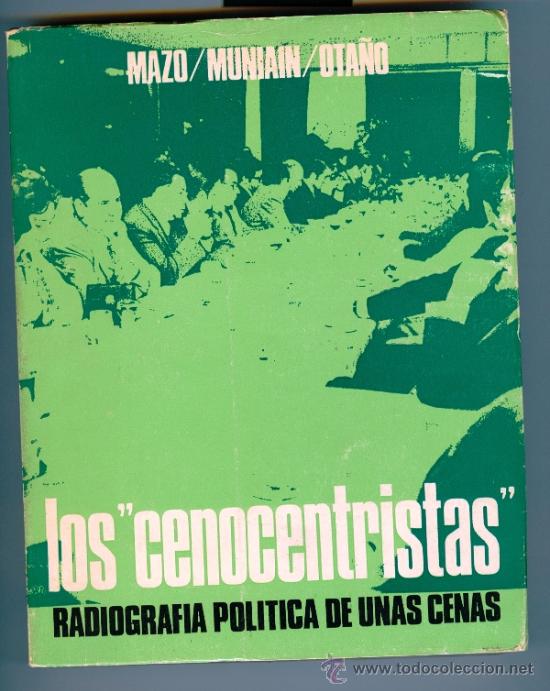Gebrauchte B&uuml;cher: LOS CENOCENTRISTAS - RADIOGRAFIA POLITICA DE UNAS CENAS (1970)