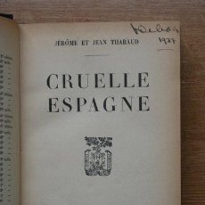 Libros de segunda mano: CRUELLE ESPAGNE. THARAUD (JÉR“ME ET JEAN)
