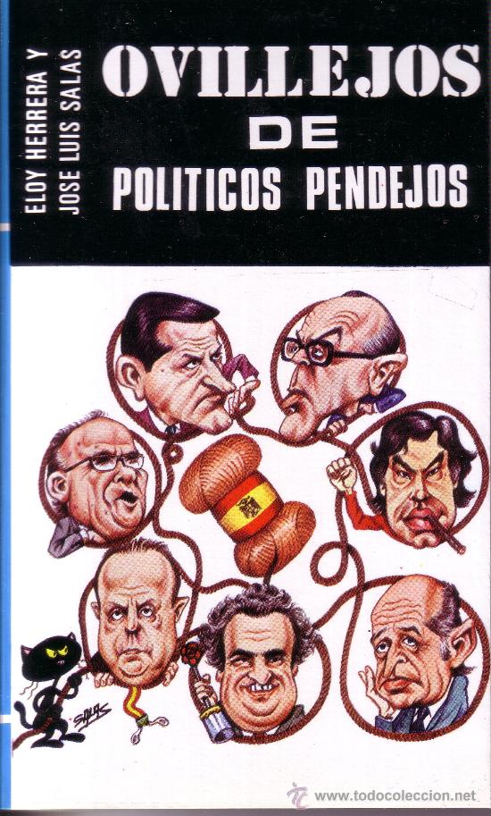 Livres d'occasion: OVILLEJOS DE POL&Iacute;TICOS PENDEJOS. Eloy Herrera y Jos&eacute; Luis Salas